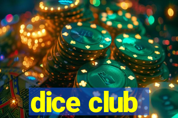 dice club